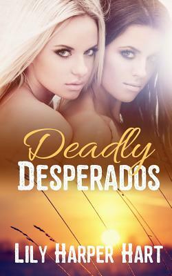 Deadly Desperados by Lily Harper Hart