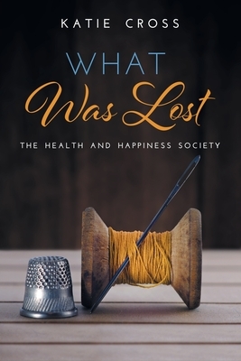 What Was Lost by Katie Cross