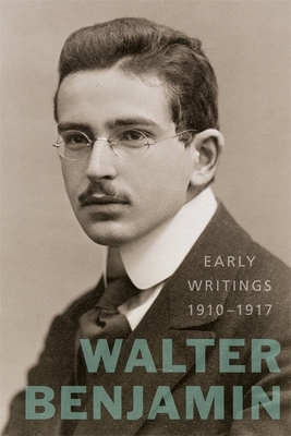 Early Writings, 1910-1917 by Walter Benjamin