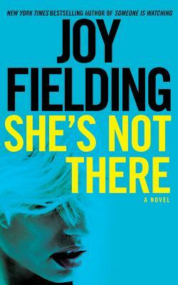 She's Not There by Joy Fielding