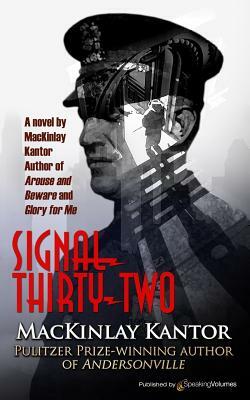 Signal Thirty-Two by MacKinlay Kantor