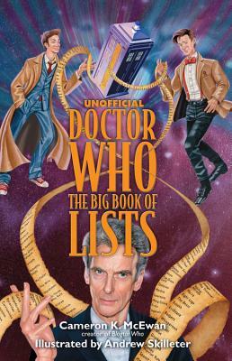 Unofficial Doctor Who: The Big Book of Lists by Cameron K. McEwan