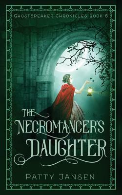 The Necromancer's Daughter by Patty Jansen