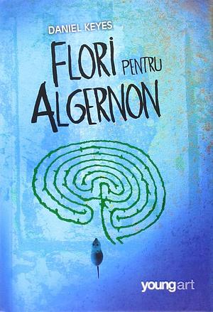 Flori pentru Algernon by Daniel Keyes