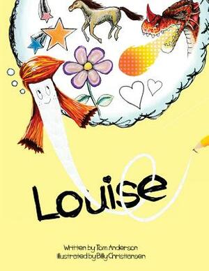 Louise by Tom Anderson