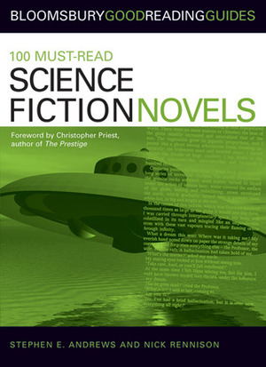 100 Must-read Science Fiction Novels by Stephen E. Andrews, Christopher Priest, Nick Rennison