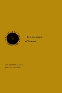The Exaltation of Inanna by Enheduanna, William W. Hallo, J.J.A. van Dijk