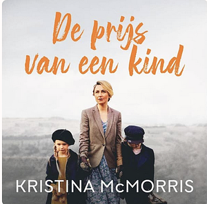 De prijs van een kind by Kristina McMorris