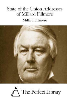 State of the Union Addresses of Millard Fillmore by Millard Fillmore