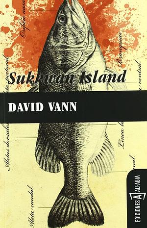 Sukkwan Island by David Vann