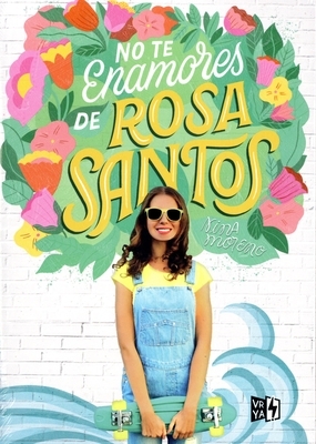 No Te Enamores de Rosa Santos by Nina Moreno