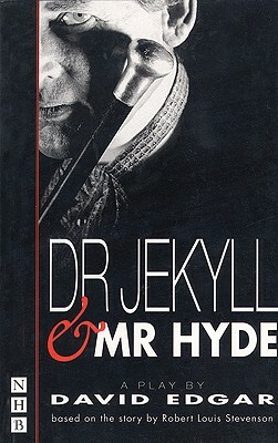 Dr. Jekyll and Mr. Hyde by David Edgar