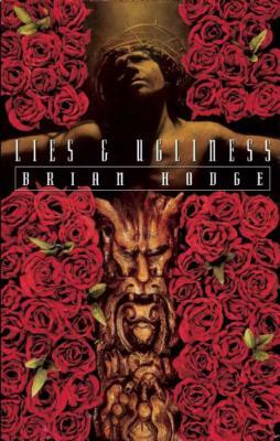 Lies & Ugliness by Brian Hodge