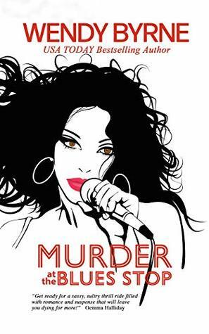 Murder at The Blues Stop by Wendy Byrne