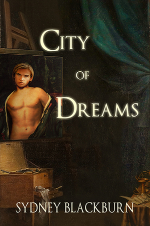 City of Dreams by Sydney Blackburn