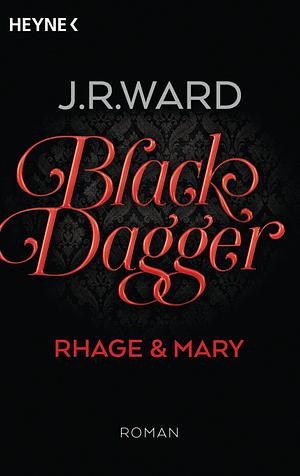 Rhage & Mary by J.R. Ward