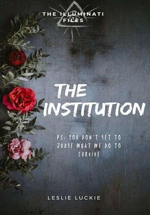 The Institution by Erin Mc Luckie Moya