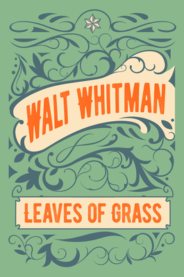 Leaves of Grass by Walt Whitman