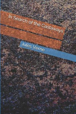 In Search of the Castaways by Jules Verne