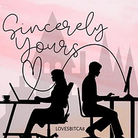 Sincerely Yours by LovesBitca8