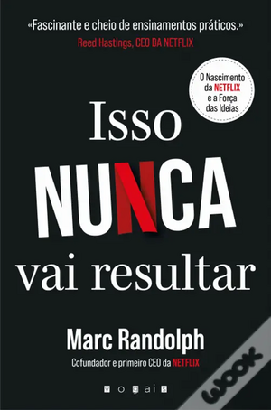 Isso Nunca Vai Resultar  by Marc Randolph