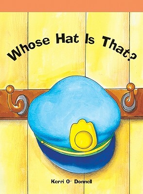 Whose Hat Is That? by Kerri O'Donnell