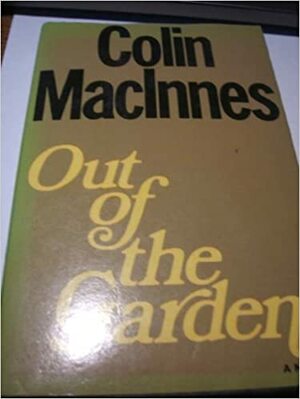 Out of the Garden by Colin MacInnes