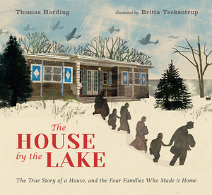The House by the Lake: The True Story of a House, Its History, and the Four Families Who Made It Home by Thomas Harding