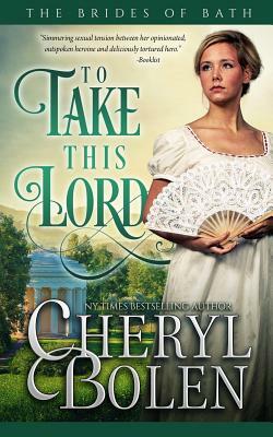 To Take This Lord by Cheryl Bolen