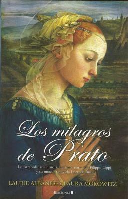 Los Milagros de Prato by Laurie Lico Albanese