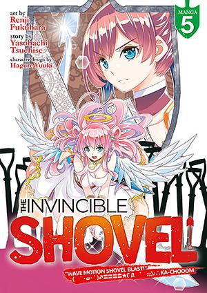 The Invincible Shovel  Vol. 5 by Yasohachi Tsuchise