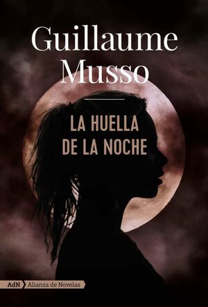 La Huella de la Noche by Guillaume Musso