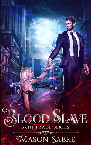Blood Slave by Mason Sabre