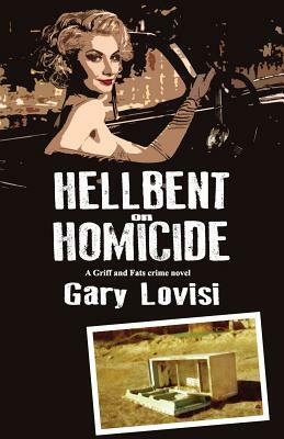 Hellbent On Homicide by Gary Lovisi