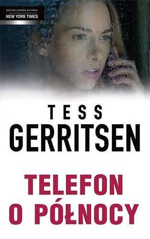 Telefon o północy by Tess Gerritsen