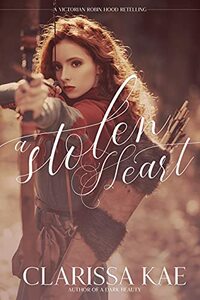 A Stolen Heart by Clarissa Kae