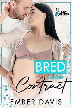 Bred Under Contract by Ember Davis