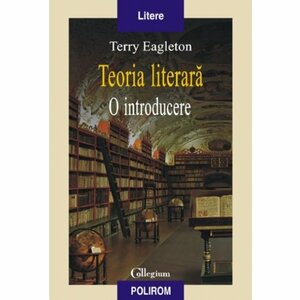 Teoria literară. O introducere by Terry Eagleton