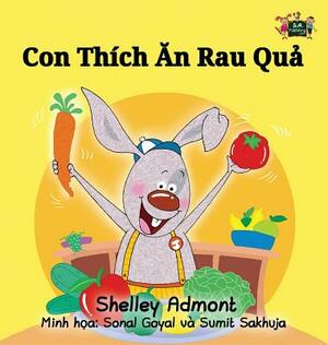 I Love to Eat Fruits and Vegetables: Vietnamese Edition by Kidkiddos Books, Shelley Admont