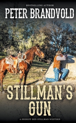 Stillman's Gun (A Sheriff Ben Stillman Western) by Peter Brandvold