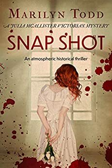 Snap Shot: An atmospheric historical thriller by Marilyn Todd