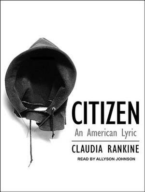 Citizen: An American Lyric by Claudia Rankine