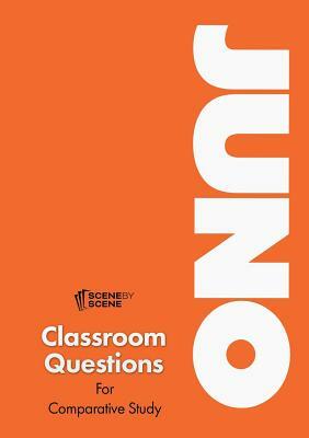 Juno Classroom Questions for Comparative Study by Amy Farrell