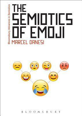 Semiotics of Emoji by Marcel Danesi, Paul Bouissac