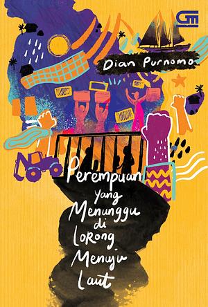 Perempuan yang Menunggu di Lorong Menuju Laut by Dian Purnomo