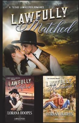 Lawfully Matched, Justified, and Redeemed: Three Lawkeeper Book Collection by Lorana Hoopes, The Lawkeepers