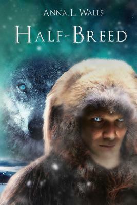 Half-Breed by Anna L. Walls