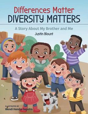 differences matter diversity matters: A STORY ABOUT MY BROTHER AND ME by 