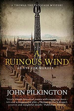 A Ruinous Wind by John Pilkington