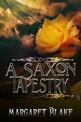 A Saxon Tapestry by Margaret Blake